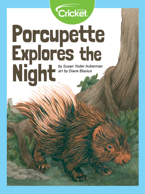 Title details for Porcupette Explores the Night by Susan Yoder Ackerman - Available